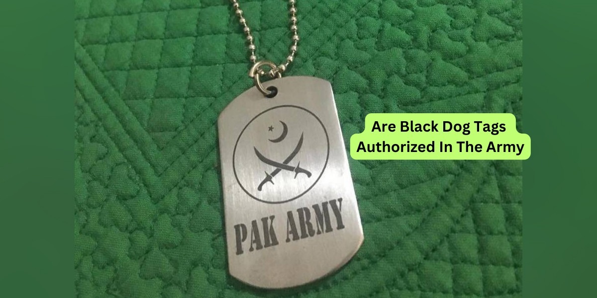 Are Black Dog Tags Authorized In The Army